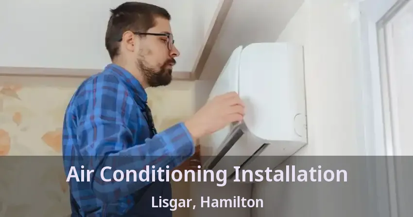 Air Conditioning Installation Lisgar, Hamilton - ON
