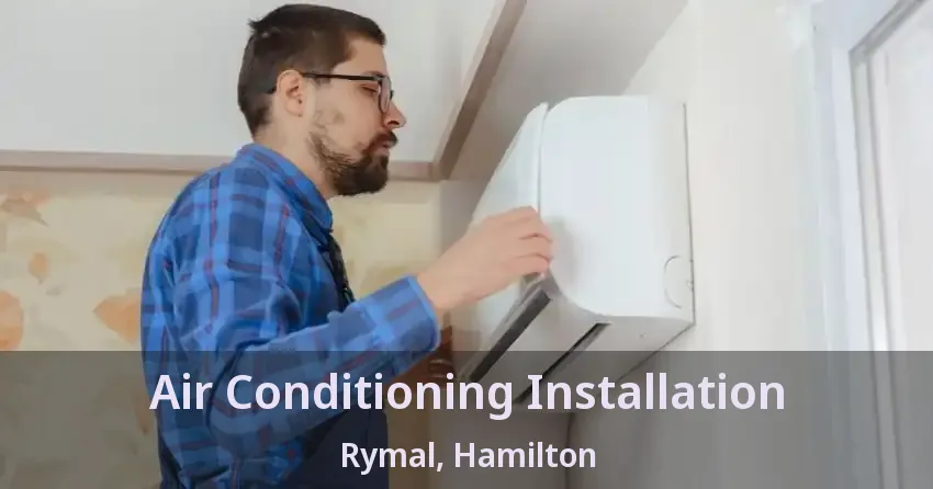 Air Conditioning Installation Rymal, Hamilton - ON