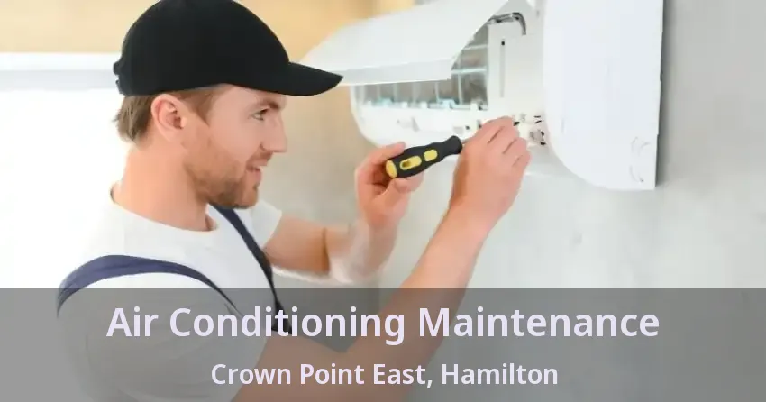 Air Conditioning Maintenance Crown Point East, Hamilton - ON