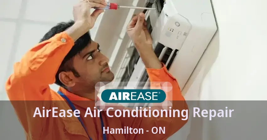 AirEase Air Conditioning Repair Hamilton - ON