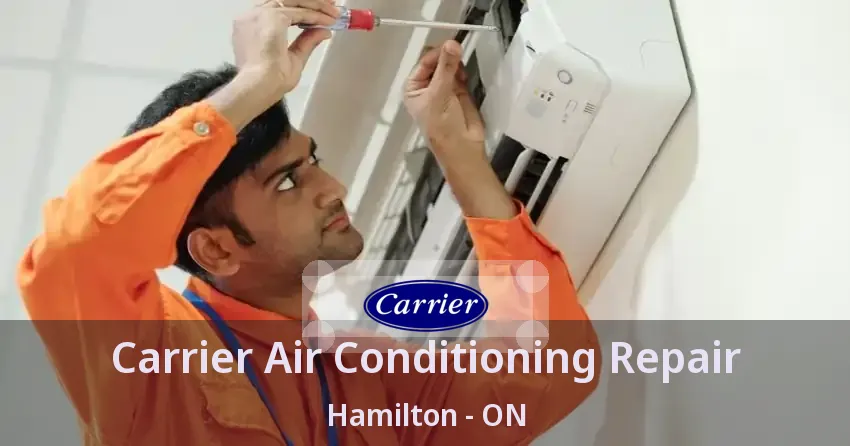 Carrier Air Conditioning Repair Hamilton - ON