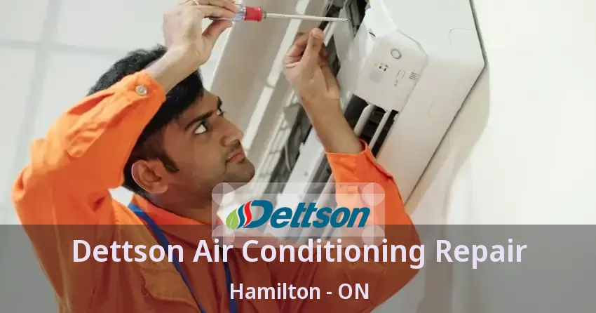 Dettson Air Conditioning Repair Hamilton - ON