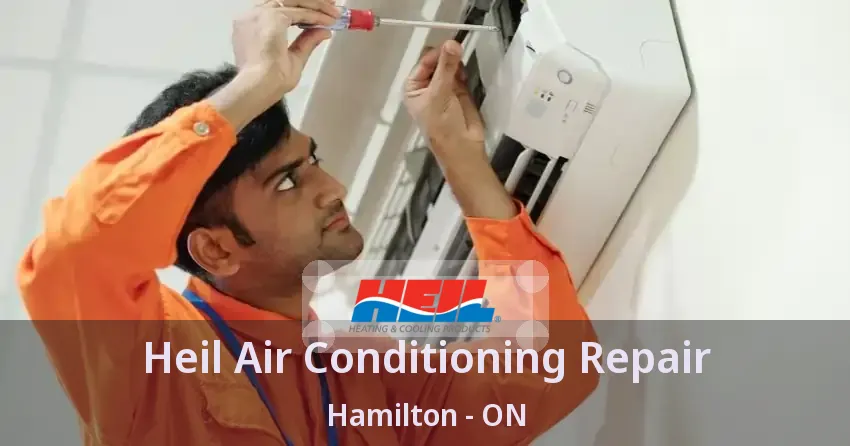 Heil Air Conditioning Repair Hamilton - ON