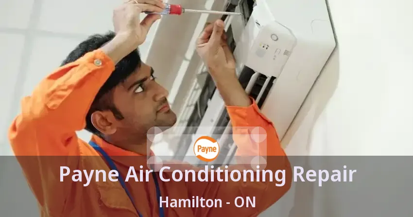 Payne Air Conditioning Repair Hamilton - ON