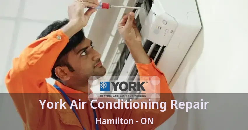 York Air Conditioning Repair Hamilton - ON
