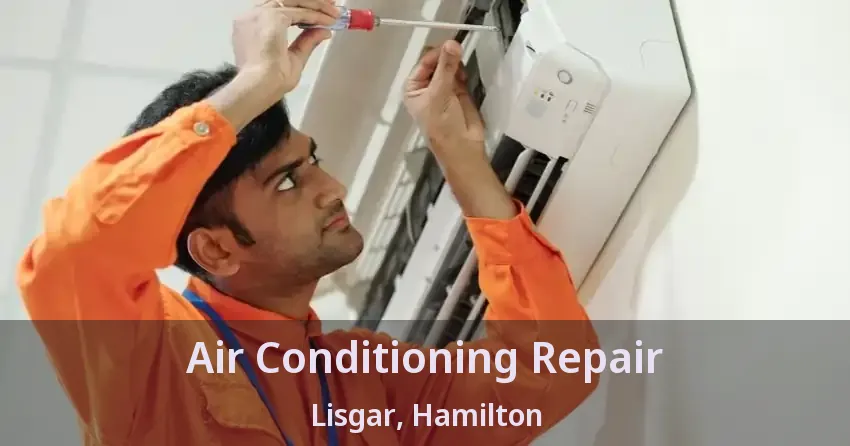 Air Conditioning Repair Lisgar, Hamilton - ON