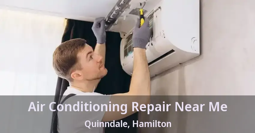 Air Conditioning Repair Near Me Quinndale, Hamilton - ON