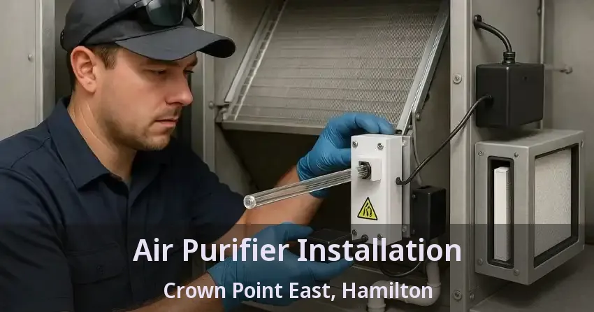 Air Purifier Installation Crown Point East, Hamilton - ON