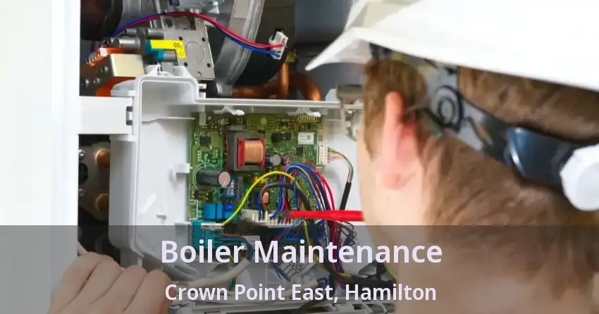 Boiler Maintenance Crown Point East, Hamilton - ON