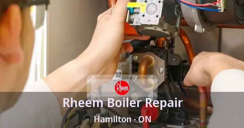 Rheem Boiler Repair Hamilton - ON
