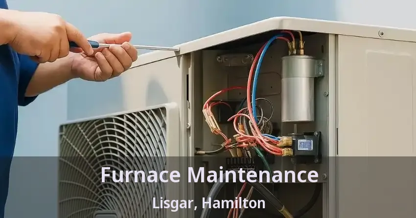Furnace Maintenance Lisgar, Hamilton - ON