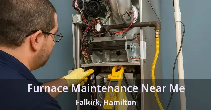 Furnace Maintenance Near Me Falkirk, Hamilton - ON