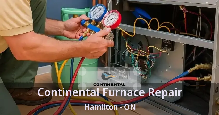Continental Furnace Repair Hamilton - ON
