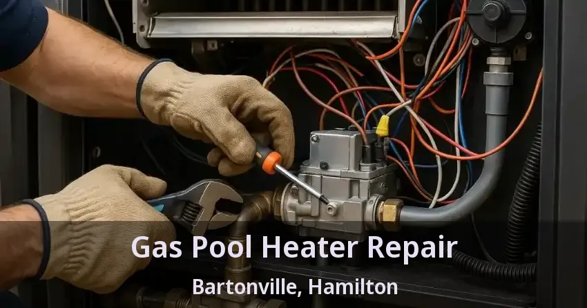Gas Pool Heater Repair Bartonville, Hamilton - ON