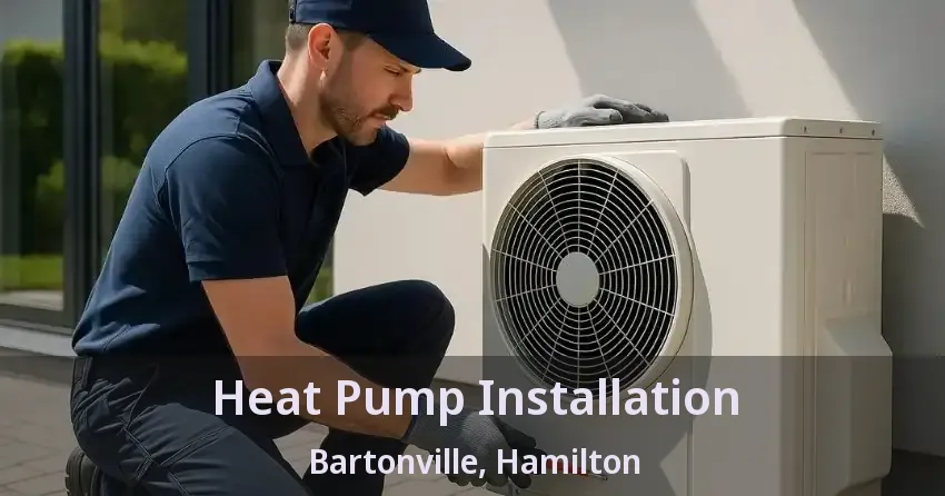 Heat Pump Installation Bartonville, Hamilton - ON