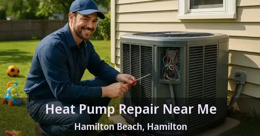 Heat Pump Repair Near Me Hamilton Beach, Hamilton - ON