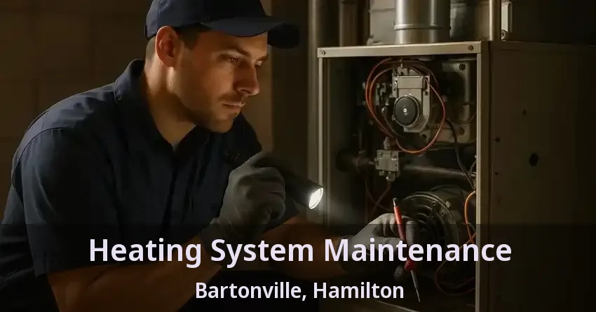 Heating System Maintenance Bartonville, Hamilton - ON