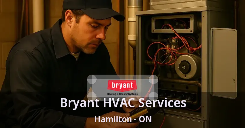 Bryant HVAC Services Hamilton - ON