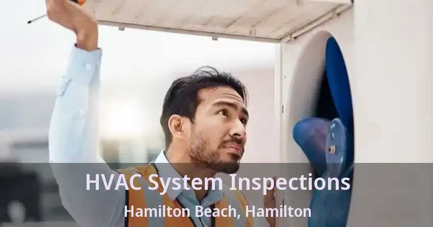 HVAC System Inspections Hamilton Beach, Hamilton - ON