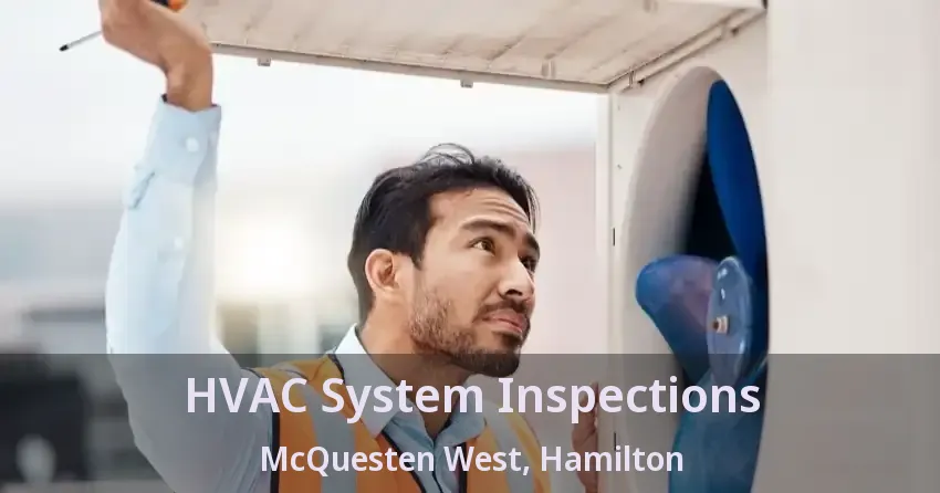 HVAC System Inspections McQuesten West, Hamilton - ON