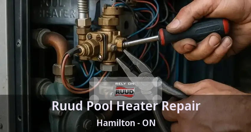 Ruud Pool Heater Repair Hamilton - ON
