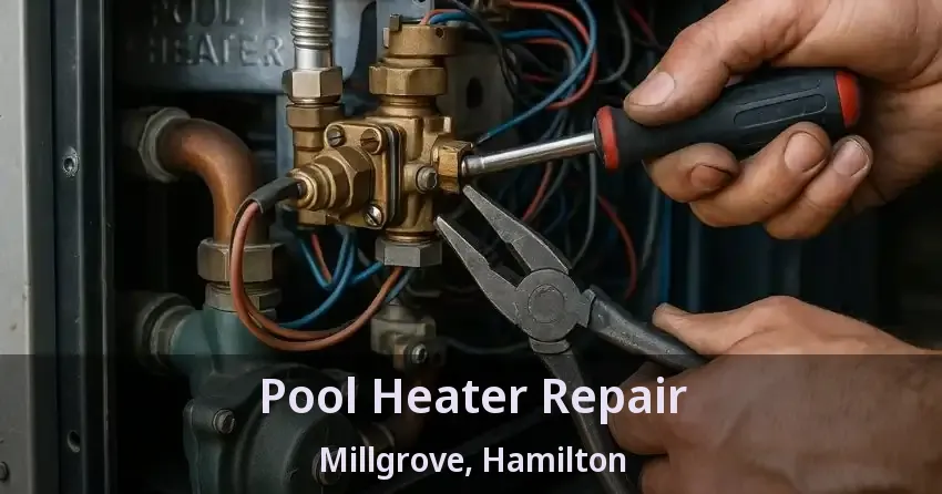 Pool Heater Repair Millgrove, Hamilton - ON