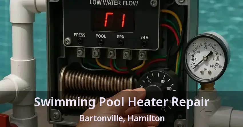 Swimming Pool Heater Repair Bartonville, Hamilton - ON