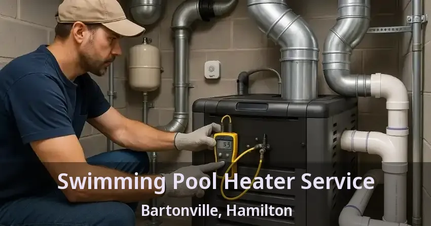 Swimming Pool Heater Service Bartonville, Hamilton - ON