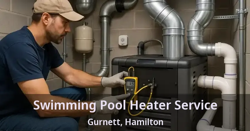 Swimming Pool Heater Service Gurnett, Hamilton - ON