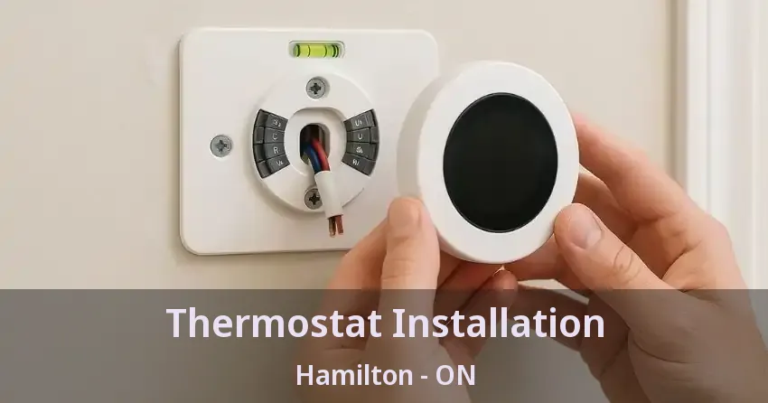 Thermostat Installation Hamilton - ON