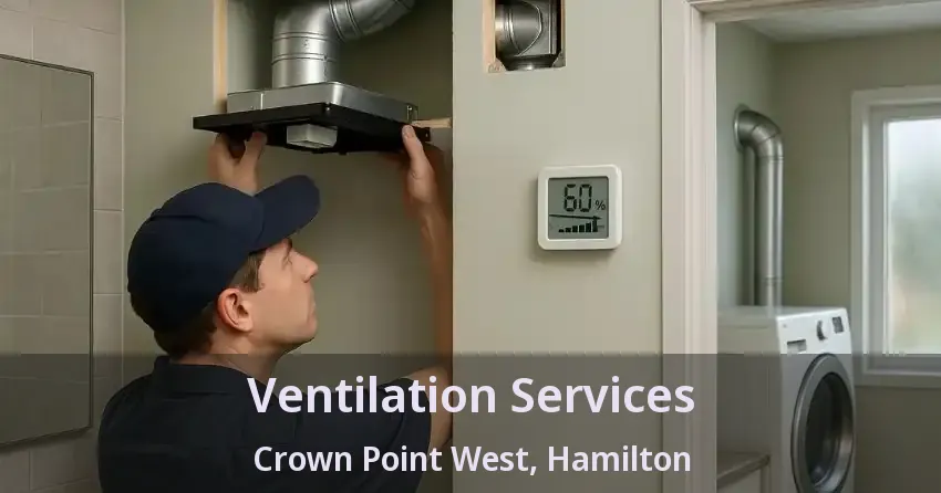 Ventilation Services Crown Point West, Hamilton - ON